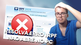 Programa do IRPF 2024 Não Abre no PC - Veja Solução