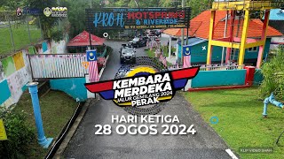 KEMBARA MERDEKA JALUR GEMILANG NEGERI PERAK 2024 (HARI KETIGA)