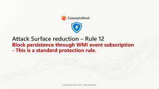 Attack Surface Reduction Rules | Rule 12 | Block persistence through WMI event subscription