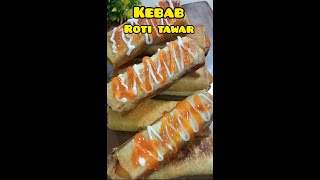 Tidak sampai 5 menit langsung habis,wajib coba!@rinaruhiyani8285#shorts#kebab#rotitawar