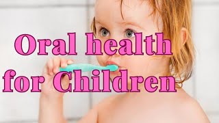 #Oral health for children #