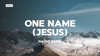 One Name - Naomi Raine (lyric video)