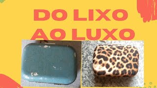 DO LIXO AO LUXO II