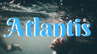 Atlantis! Part 3-B