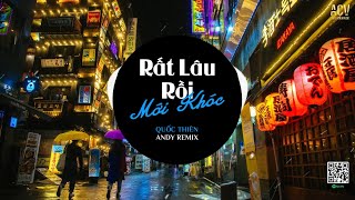 Rất Lâu Rồi Mới Khóc (Andy Remix) - Quốc Thiên | Trời Hỡi, Khi Nghe Người Ta Nhắc Chữ Vợ Chồng,...