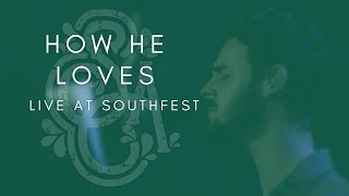 How He Loves | Seth Austin Band - LIVE at SouthFest