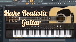 FL Studio - How to make a Realistic Guitar with (Ample m2)