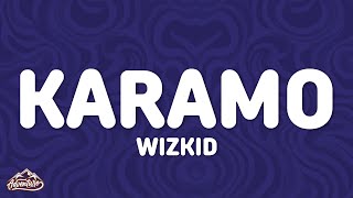 Wizkid - Karamo (Lyrics)