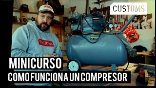 Como funciona un compresor de aire | MINICURSO | CUSTOMS