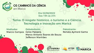 Live de abertura do projeto "Os caminhos da Ciência em Maricá"