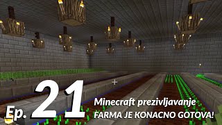 FARMA JE KONACNO GOTOVA! Minecraft prezivljavanje ep. 21