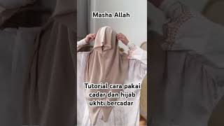 Cara ukhti pakai cadar dan hijab