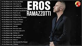 Eros Ramazzotti Live - Eros Ramazzotti Greatest Hits Full Album - Best of Eros Ramazzotti playlist