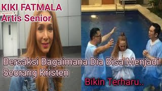 Kesaksian Kiki Fatmala Tentang Bagaimana Dia Menjadi Seorang kristen