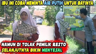 Ibu Ini Coba minta Air Putih Untuk Bayinya Namun Di Tolak Pemilik Resto Selanjutnya Bikin Menyesal