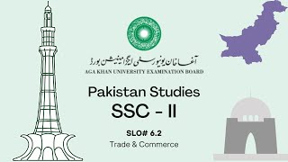 AKUEB Class 10 Pakistan Studies | Trade & Commerce (SLO 6.2) Examination 2024-25