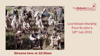 Sunday 18th June 2021 - Ordinary 16 - St John's Methodist Live Stream