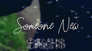 BANKS - Someone New [TRADUÇÃO/LEGENDADO]