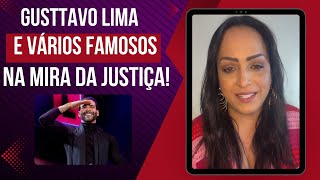 Gusttavo Lima e vários famosos na mira da justiça!