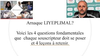 ARNAQUE LIYEPLIMAL? Voici 4 questions que chaque souscripteur doit se poser et 4 leçons à retenir.