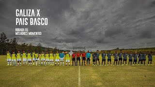 Galiza x Pais Basco | Rodada 01 | MELHORES MOMENTOS