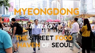 How To Enjoy The Best Korean Street Food at Myeongdong