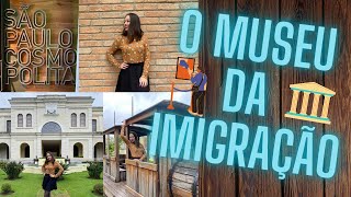 VLOG: HISTÓRIA DO MUSEU DA IMIGRAÇÃO (SÃO PAULO - 2023)