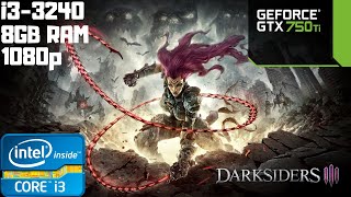 Darksiders 3 | Benchmark Best Settings | i3-3240 | GTX 750 Ti | 8GB RAM PC HD | 1080p