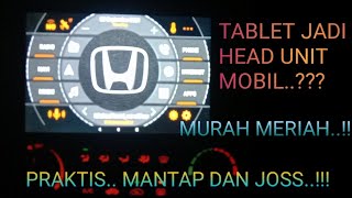 CARA PASANG TABLET SEBAGAI HEAD UNIT MOBIL... 100% MUDAH DAN MURAH