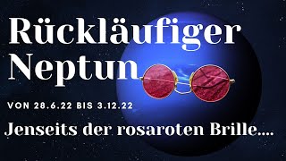 Rückläufiger Neptun ~ Jenseits der rosaroten Brille