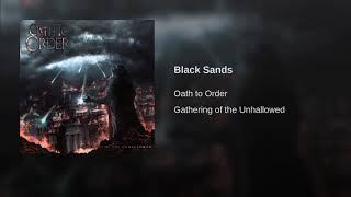 Oath to Order - Black Sands