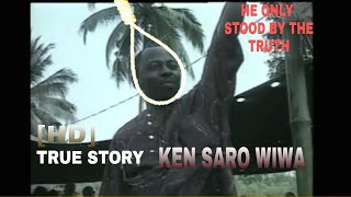 THE TRUTH ABOUT KEN SARO-WIWA DEATH AFTER 25 YEARS. NOW JUSTICE IS BEING SERVED