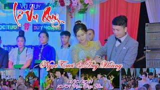 Toàn Cảnh Lễ Vu Quy Ngọc Tươi & Duy Hoàng Bản Kéo - Nà Nghịu - Sông Mã - Sơn La