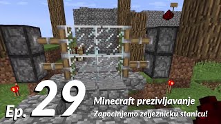 POCINJEMO PRAVITI ZELJEZNICKU STANICU! Minecraft prezivljavanje ep. 29