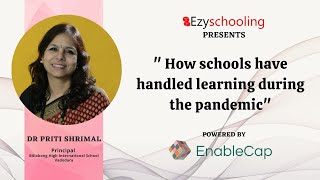 How Schools have handled Learning during the Pandemic | Dr. Priti Shrimal | Ezyschooling