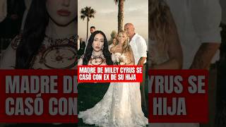 La madre de Miley Cyrus se casó con el ex novio de su hija menor y ahora ni se hablan