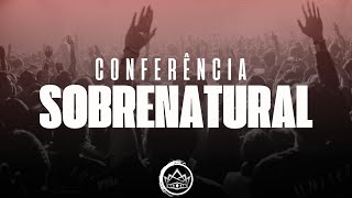 3°DIA - CONFERÊNCIA SOBRENATURAL | SABÁDO 18/11/2023 |