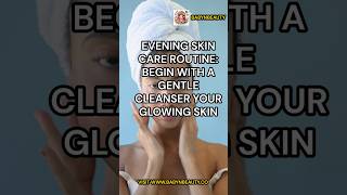 " Evening Skincare Routine :Begin with a Gentle Cleanser your face " #short #ytshorts #skincare