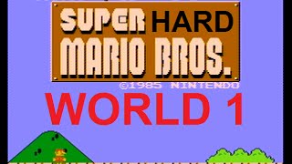 Super Hard Mario Bros. - World 1 (NES)