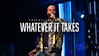 WHATEVER IT TAKES || PROPHET NOAH FLOYD