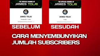 CARA MENYEMBUNYIKAN JUMLAH SUBSCRIBERS YOUTUBE//MUDAH DAN SIMPLE