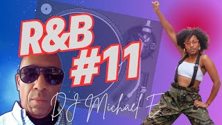 R & B Mix #11 With Detroit's DJ Michael E