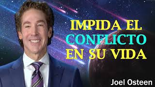 Impida el conflicto en su vida | Joel Osteen