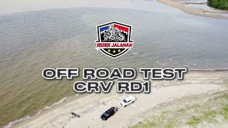 HONDA CRV RD1 OFF ROAD TEST - By Cikgu Maznihan