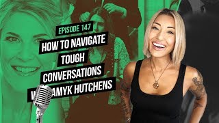 How to Navigate Tough Conversations with AmyK Hutchens