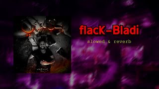 FLACK - BLADI بلادي  (slowed & reverb)