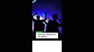 Genre Musik Pop vs. Dangdut vs. KPOP, Mana Kesukaanmu