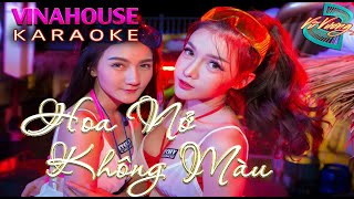 Hoa Nở Không Màu Remix Karaoke Vinahouse | Hoài Lâm | Hạ Tone | Karaoke Nhạc Sống Sóc Trăng