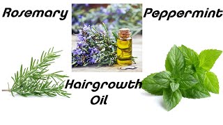 HOW TO MAKE BEST OIL FOR HAIRGROWTH | Peppermint And Rosemary Hairgrowth Oil | #Hairlost #Hairgrowth