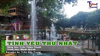 Tình Yêu Thứ Nhất - Mạnh Quỳnh Karaoke